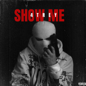 Album Show Me (Explicit) from 4Trey