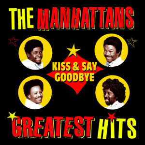 ดาวน์โหลดและฟังเพลง Kiss And Say Goodbye (Instrumental Version) พร้อมเนื้อเพลงจาก The Manhattans