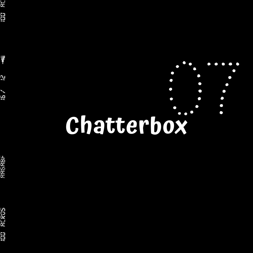 Chatterbox 07 (Explicit)