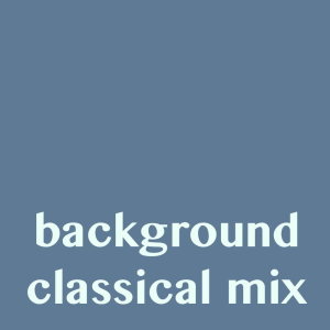 Various的專輯Background Classical Mix