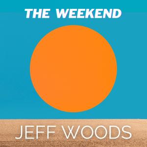 Jeff Woods的專輯The Weekend