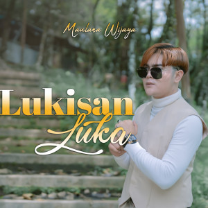 Dengarkan Lukisan Luka lagu dari Maulana Wijaya dengan lirik
