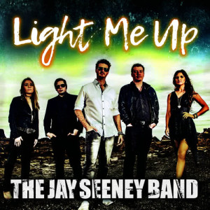 ดาวน์โหลดและฟังเพลง Light Me Up พร้อมเนื้อเพลงจาก The Jay Seeney Band