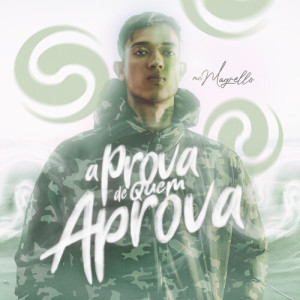 Listen to A Prova de Quem Aprova song with lyrics from Mc Magrello