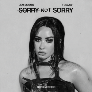 收聽Demi Lovato的Sorry Not Sorry (Rock Version|Explicit)歌詞歌曲