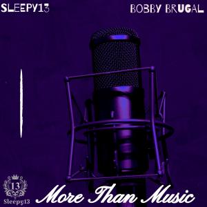 sleepy13的專輯More Than Music (feat. Bobby Brugal) [Explicit]