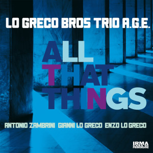 Album All That Things oleh Lo Greco Bros