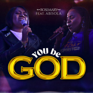 Listen to You Be God song with lyrics from Rosemary