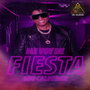 ดาวน์โหลดและฟังเพลง Me Voy de Fiesta พร้อมเนื้อเพลงจาก Edu Calderon