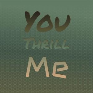 Album You Thrill Me oleh Silvia Natiello-Spiller
