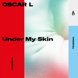 收聽Oscar L的Under My Skin歌詞歌曲
