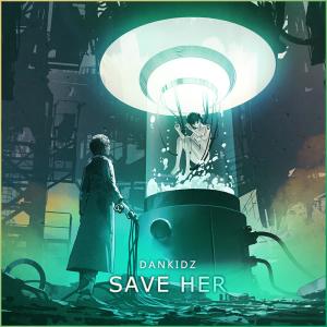 Album Save her from Dankidz