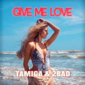 Album Give Me Love from Tamiga