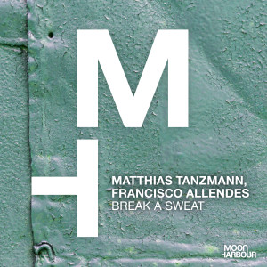 Matthias Tanzmann的專輯Break a Sweat