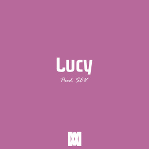 收聽Sev的Lucy (Explicit)歌詞歌曲