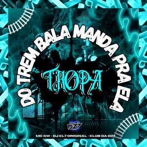 Album TROPA DO TREM BALA MANDA PRA ELA (Explicit) from MC GW