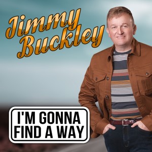 Jimmy Buckley的專輯I'm Gonna Find A Way