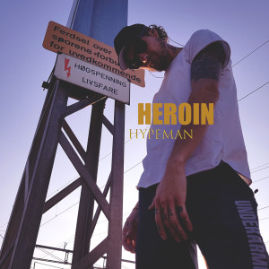 Listen to Heroin (Explicit) song with lyrics from Hypeman