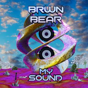 ดาวน์โหลดและฟังเพลง MY SOUND พร้อมเนื้อเพลงจาก BRWN BEAR