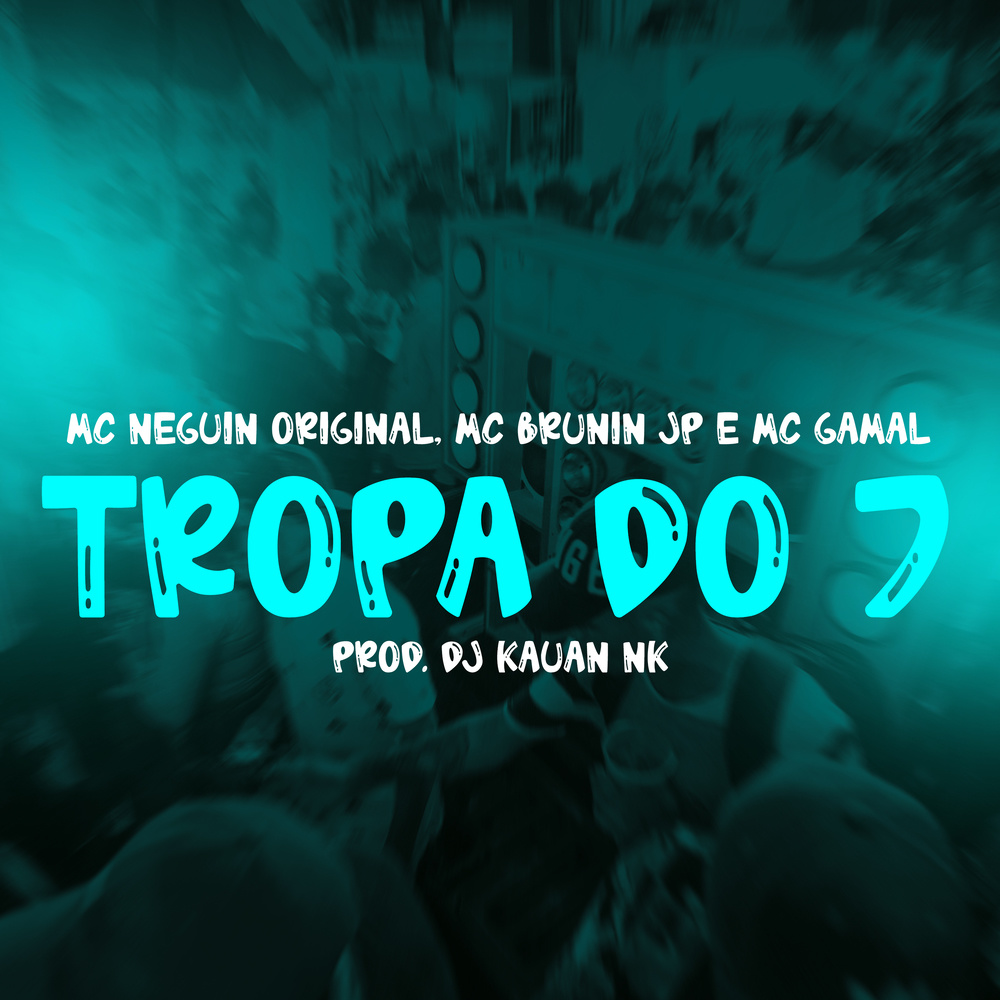 Tropa do 7 (Explicit)