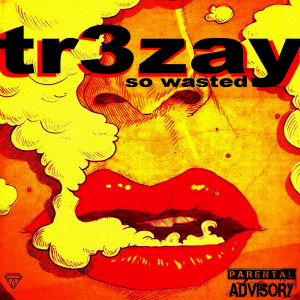 收听tr3zay的Explode (Explicit)歌词歌曲