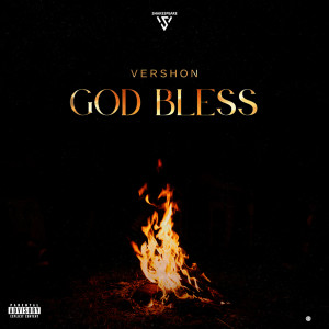 ดาวน์โหลดและฟังเพลง God Bless (Radio Edit) พร้อมเนื้อเพลงจาก Vershon