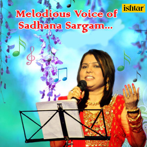 Sadhana Sargam的專輯Melodious Voice of Sadhana Sargam