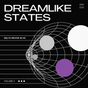 Dengarkan Delta Revive 92 Hz lagu dari Dreamlike States dengan lirik