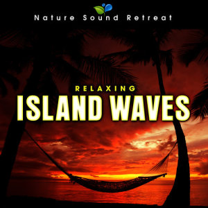 Relaxing Island Ocean Waves for Relaxation and Mediation