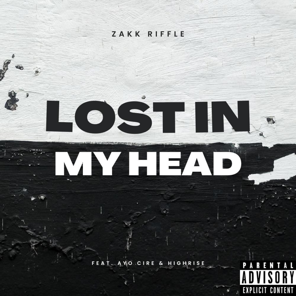 Lost in My Head (feat. Ayo Cire & Highrise) (Explicit)