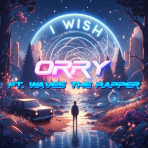 Orry的專輯I Wish (feat. Orry) [Explicit]