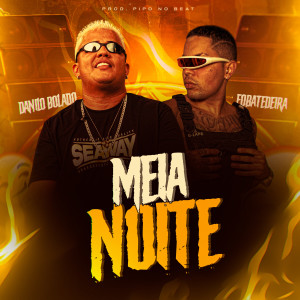 Danilo Bolado的專輯Meia Noite (Explicit)