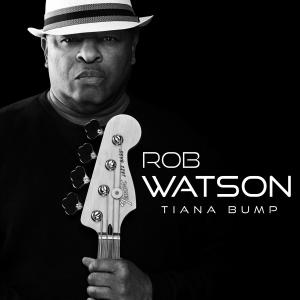 Rob Watson的專輯Tiana Bump