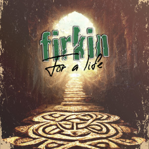 Firkin的專輯For A Life