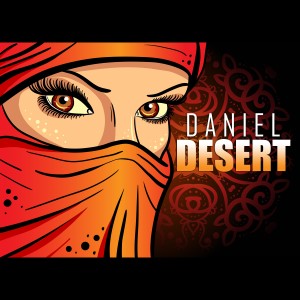 ดาวน์โหลดและฟังเพลง Desert พร้อมเนื้อเพลงจาก DANIEL