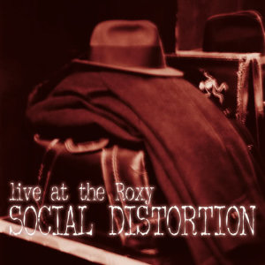 Album Live At The Roxy from Social Distortion