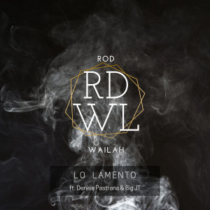 Dengarkan lagu Lo Lamento nyanyian Rod Wailah dengan lirik
