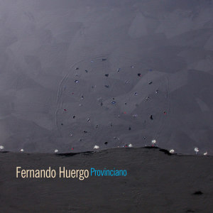 Fernando Huergo的專輯Provinciano