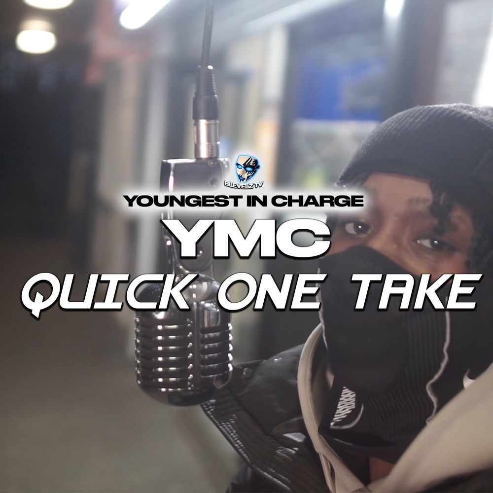 Quick One Take | YoungestInCharge | (Explicit)