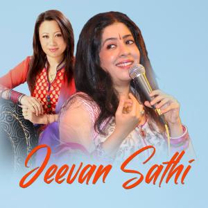 Jeevan Sathi (feat. Sanjeevani) (Explicit) dari Neelam Angbuhang