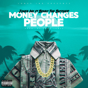 Jones Ink的專輯Money Changes People (Explicit)