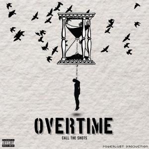 Call The Shots的專輯Overtime (Explicit)