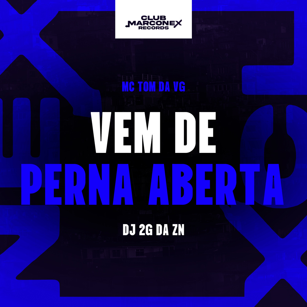 Vem de Perna Aberta (Explicit)