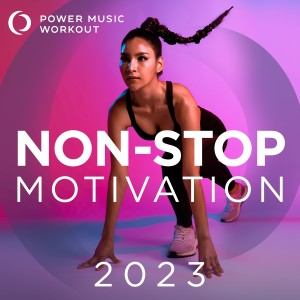 อัลบัม 2023 Non-Stop Motivation ศิลปิน Power Music Workout