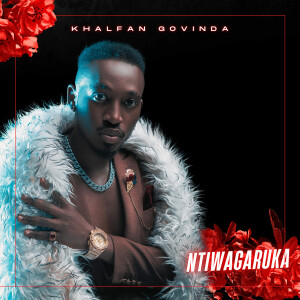 Listen to Ntiwagaruka song with lyrics from khalfan govinda