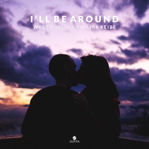 Listen to I'll Be Around song with lyrics from West Collins