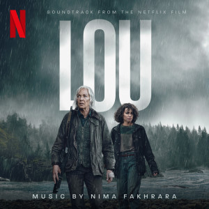 Nima Fakhrara的專輯Lou (Soundtrack from the Netflix Film)