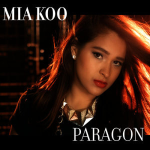 收聽Mia Koo的Paragon歌詞歌曲
