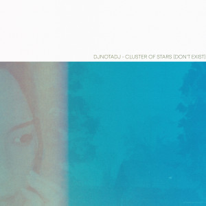 ดาวน์โหลดและฟังเพลง CLUSTER OF STARS (DON'T EXIST) (RADIO EDIT) พร้อมเนื้อเพลงจาก DJNOTADJ