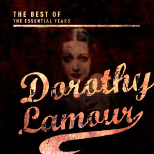 ดาวน์โหลดและฟังเพลง You Took Me Out of This World พร้อมเนื้อเพลงจาก DOROTHY LAMOUR